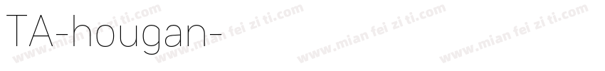 TA-hougan字体转换