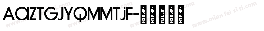 AaZTGJYQMMTjf字体转换