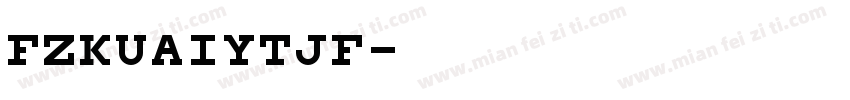 FZKUAIYTJF字体转换