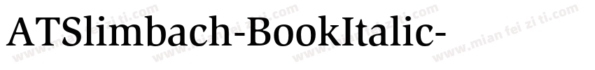ATSlimbach-BookItalic字体转换