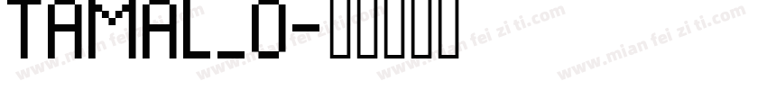 TAMAL_0字体转换