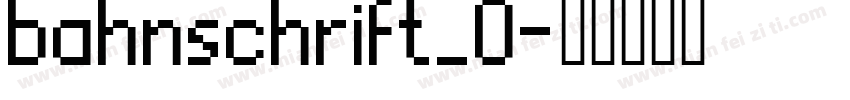 bahnschrift_0字体转换