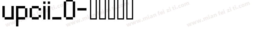 upcii_0字体转换
