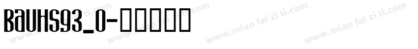 BAUHS93_0字体转换