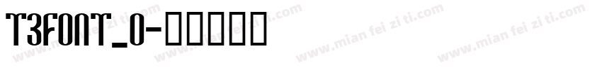 T3FONT_0字体转换