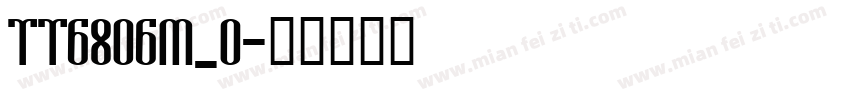 tt6806m_0字体转换