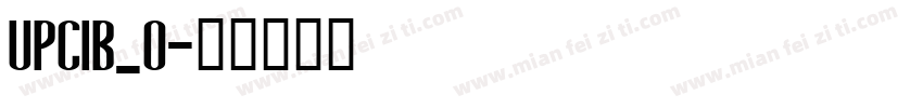 upcib_0字体转换