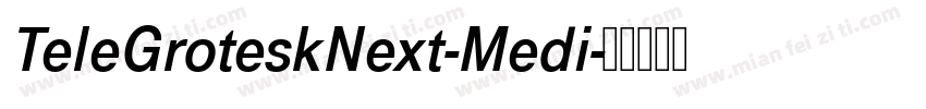 TeleGroteskNext-Medi字体转换