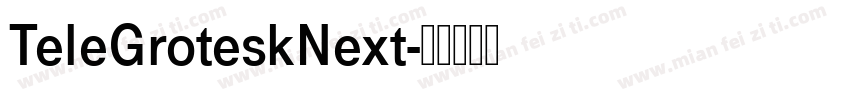 TeleGroteskNext字体转换