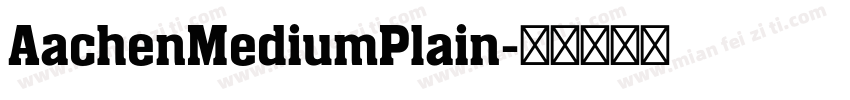 AachenMediumPlain字体转换