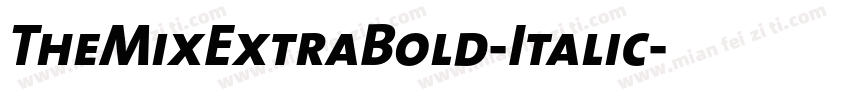 TheMixExtraBold-Italic字体转换