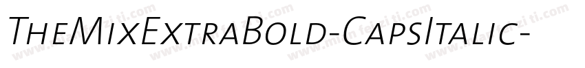 TheMixExtraBold-CapsItalic字体转换