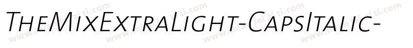 TheMixExtraLight-CapsItalic字体转换
