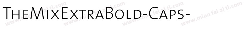 TheMixExtraBold-Caps字体转换