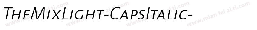 TheMixLight-CapsItalic字体转换