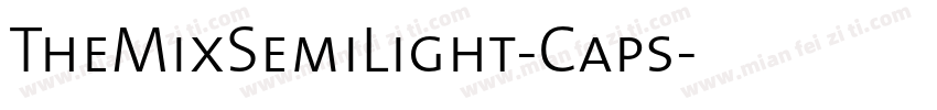 TheMixSemiLight-Caps字体转换