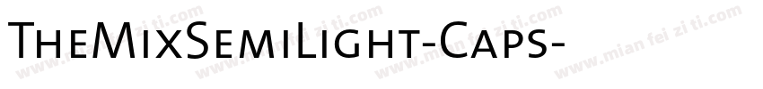 TheMixSemiLight-Caps字体转换