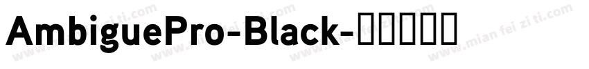 AmbiguePro-Black字体转换