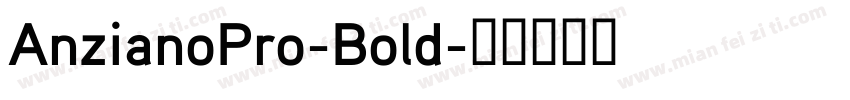 AnzianoPro-Bold字体转换