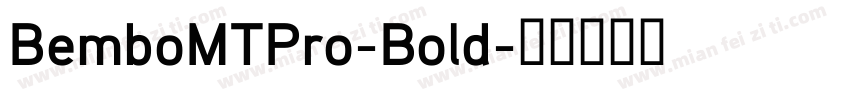BemboMTPro-Bold字体转换