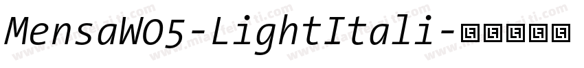 MensaW05-LightItali字体转换