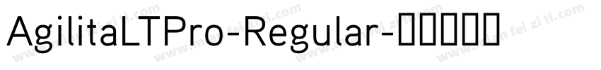 AgilitaLTPro-Regular字体转换