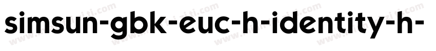 simsun-gbk-euc-h-identity-h字体转换