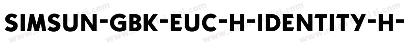simsun-gbk-euc-h-identity-h字体转换