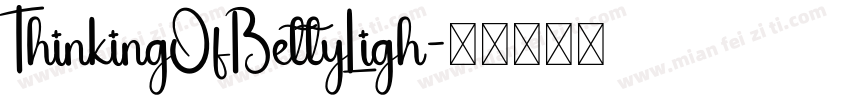 ThinkingOfBettyLigh字体转换