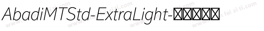 AbadiMTStd-ExtraLight字体转换