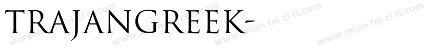 TrajanGreek字体转换