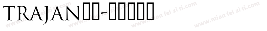 trajan字体字体转换