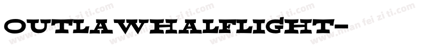 OutlawHalfLight字体转换