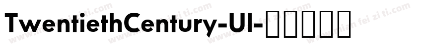 TwentiethCentury-Ul字体转换