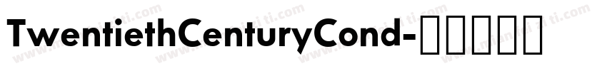TwentiethCenturyCond字体转换