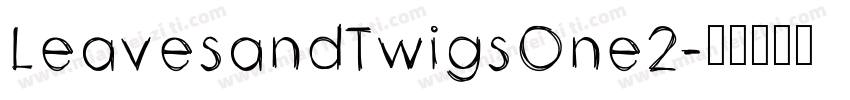 LeavesandTwigsOne2字体转换