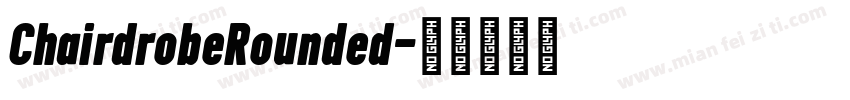 ChairdrobeRounded字体转换