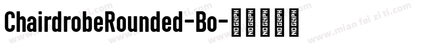 ChairdrobeRounded-Bo字体转换