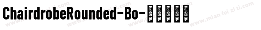 ChairdrobeRounded-Bo字体转换