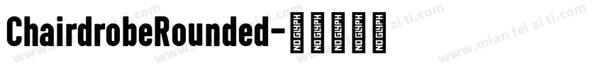ChairdrobeRounded字体转换