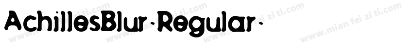 AchillesBlur-Regular字体转换