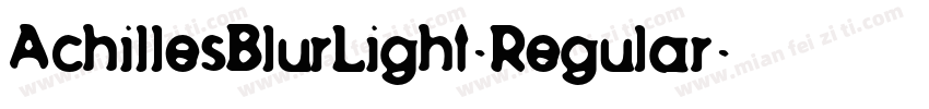 AchillesBlurLight-Regular字体转换