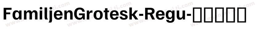 FamiljenGrotesk-Regu字体转换