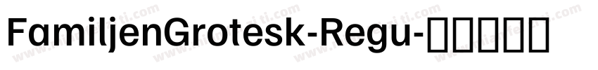 FamiljenGrotesk-Regu字体转换