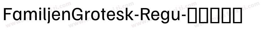 FamiljenGrotesk-Regu字体转换