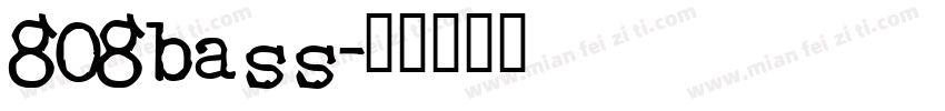 808bass字体转换