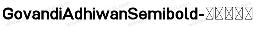 GovandiAdhiwanSemibold字体转换