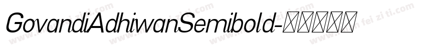 GovandiAdhiwanSemibold字体转换