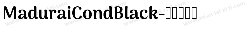 MaduraiCondBlack字体转换