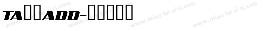 TA微妙ADD字体转换
